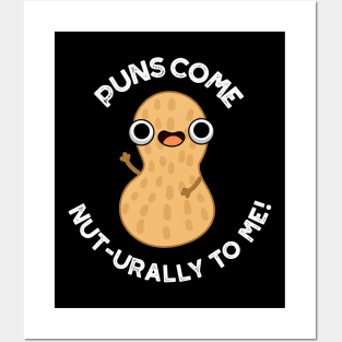 Puns Come Nut-urally To Me Funny Nut Pun Posters and Art